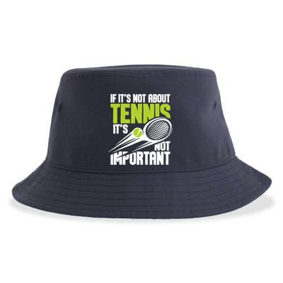If ItS Not About Tennis ItS Not Important Sports Lover Sustainable Bucket Hat