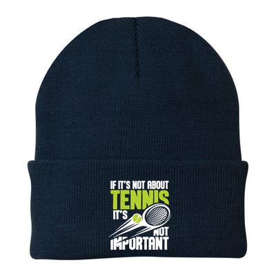 If ItS Not About Tennis ItS Not Important Sports Lover Beanie