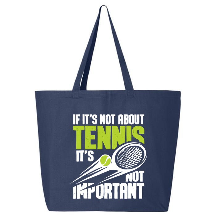 If ItS Not About Tennis ItS Not Important Sports Lover 25L Jumbo Tote