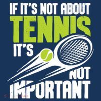 If ItS Not About Tennis ItS Not Important Sports Lover Zip Tote Bag