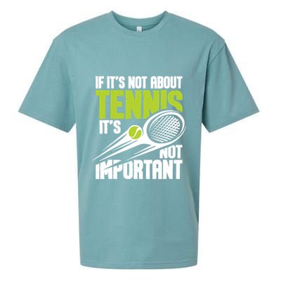 If ItS Not About Tennis ItS Not Important Sports Lover Sueded Cloud Jersey T-Shirt
