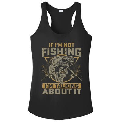 If I'm Not Fishing I'm Talking About It Funny Fishing Quote Ladies PosiCharge Competitor Racerback Tank