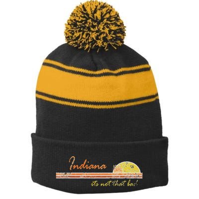 Indiana Its Not That Bad Awesome Retro State Stripe Pom Pom Beanie