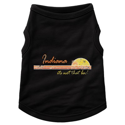 Indiana Its Not That Bad Awesome Retro State Doggie Tank