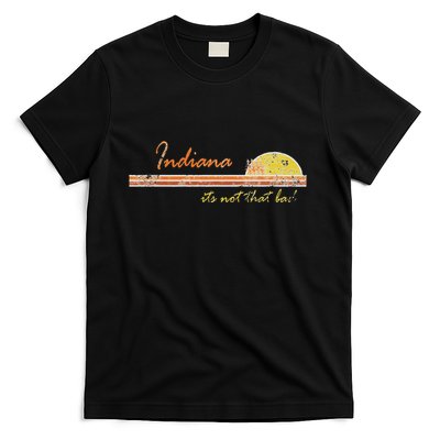Indiana Its Not That Bad Awesome Retro State T-Shirt