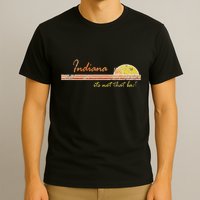 Indiana Its Not That Bad Awesome Retro State T-Shirt