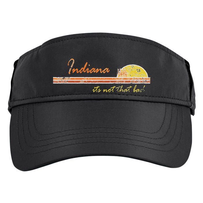 Indiana Its Not That Bad Awesome Retro State Adult Drive Performance Visor
