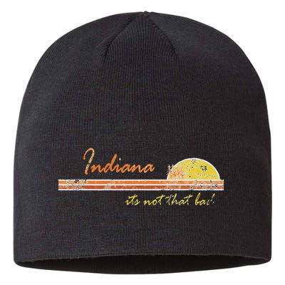 Indiana Its Not That Bad Awesome Retro State Sustainable Beanie