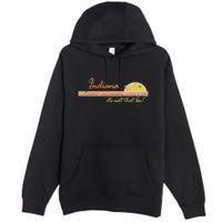 Indiana Its Not That Bad Awesome Retro State Premium Pullover Hoodie
