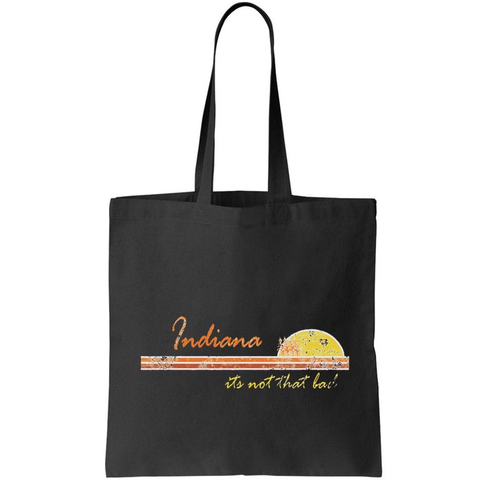 Indiana Its Not That Bad Awesome Retro State Bag