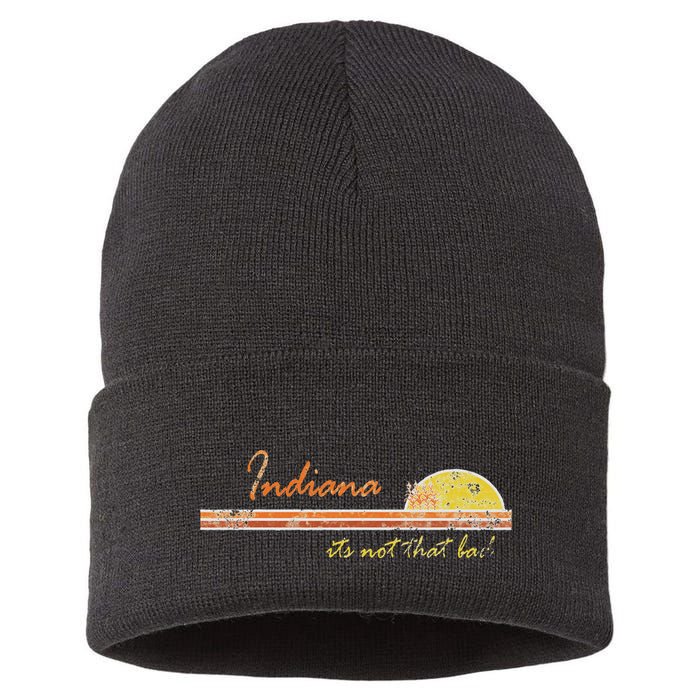 Indiana Its Not That Bad Awesome Retro State Sustainable Knit Beanie