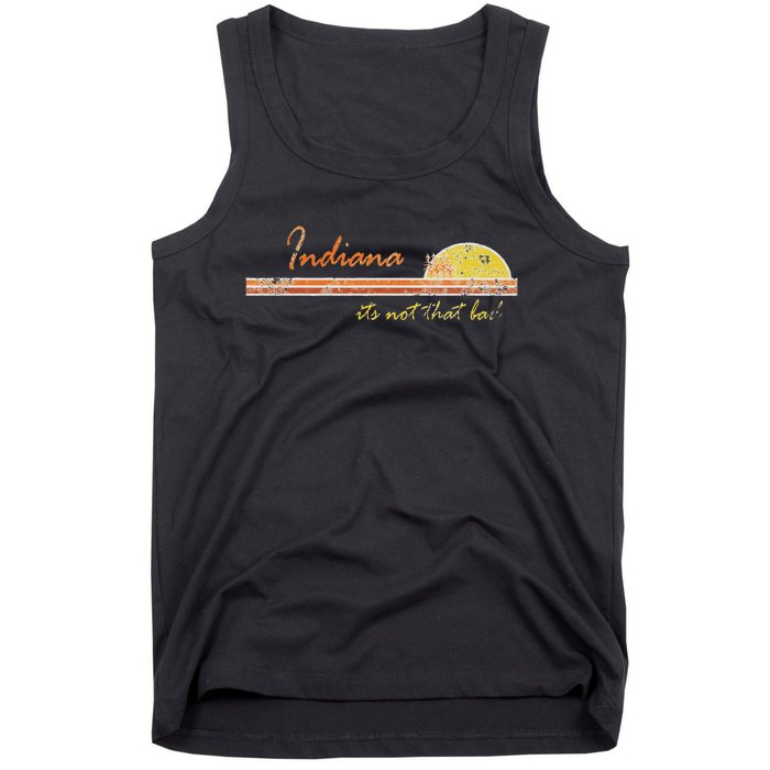 Indiana Its Not That Bad Awesome Retro State Tank Top