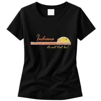 Indiana Its Not That Bad Awesome Retro State Womens T-Shirt