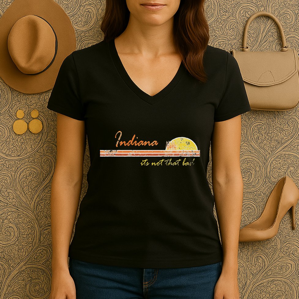 Indiana Its Not That Bad Awesome Retro State Women's V-Neck T-Shirt