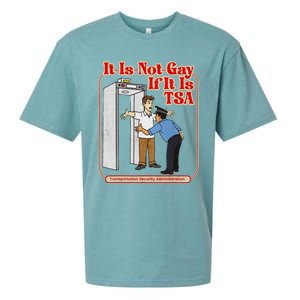 It Is Not Gay If It Is Tsa Funny Precheck Airport Security Sueded Cloud Jersey T-Shirt