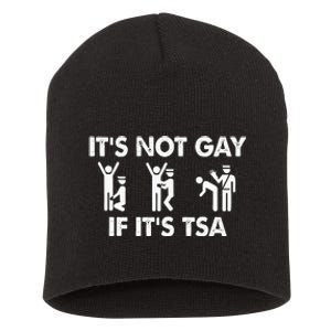 It Is Not Gay If It Is Tsa Security Short Acrylic Beanie