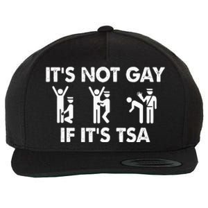 It Is Not Gay If It Is Tsa Security Wool Snapback Cap