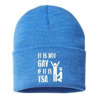 It Is Not Gay If Its Tsa Security Sustainable Knit Beanie