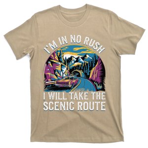 IM In No Rush I Will Take The Scenic Route T-Shirt