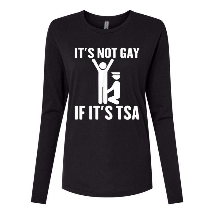 It Is Not Gay If It Is Tsa Funny Security Airline Lovers Womens Cotton Relaxed Long Sleeve T-Shirt