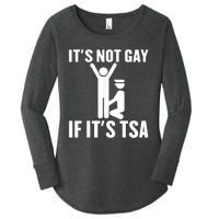 It Is Not Gay If It Is Tsa Funny Security Airline Lovers Women's Perfect Tri Tunic Long Sleeve Shirt