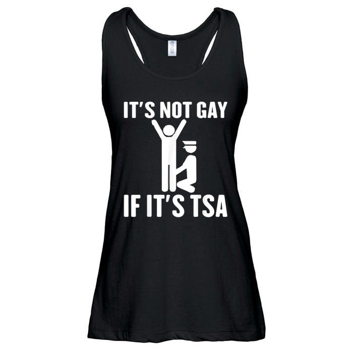 It Is Not Gay If It Is Tsa Funny Security Airline Lovers Ladies Essential Flowy Tank