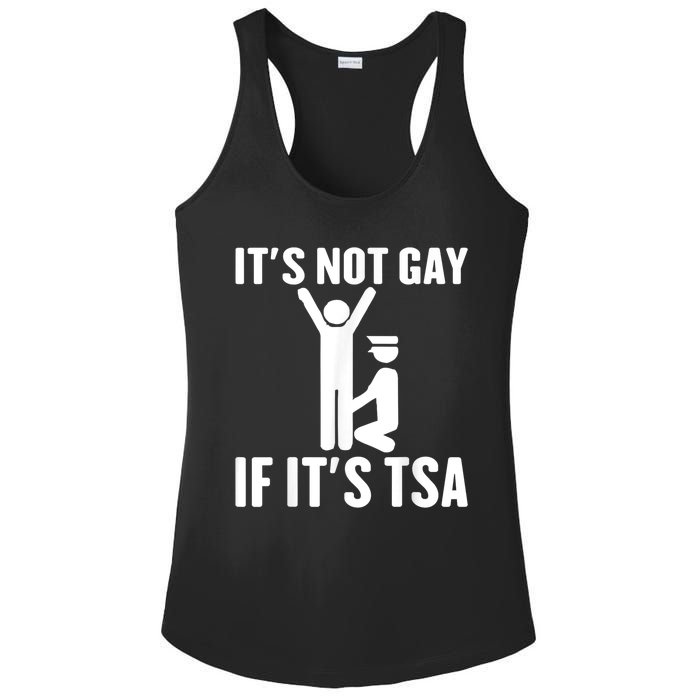 It Is Not Gay If It Is Tsa Funny Security Airline Lovers Ladies PosiCharge Competitor Racerback Tank