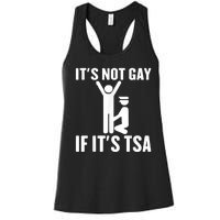 It Is Not Gay If It Is Tsa Funny Security Airline Lovers Women's Racerback Tank