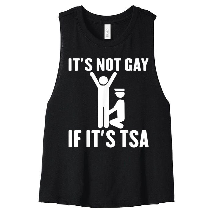 It Is Not Gay If It Is Tsa Funny Security Airline Lovers Women's Racerback Cropped Tank