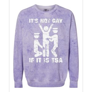 It Is Not Gay If ItS Tsa Security Colorblast Crewneck Sweatshirt