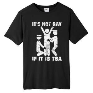 It Is Not Gay If ItS Tsa Security Tall Fusion ChromaSoft Performance T-Shirt