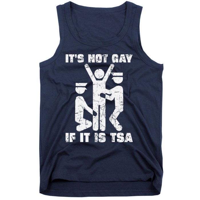 It Is Not Gay If ItS Tsa Security Tank Top