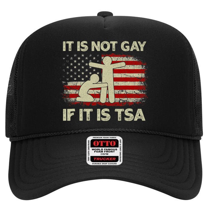 It Is Not Gay If It Is Tsa Security Vintage Usa Flag High Crown Mesh Back Trucker Hat