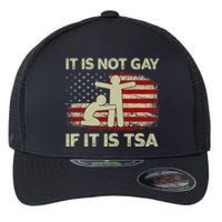 It Is Not Gay If It Is Tsa Security Vintage Usa Flag Flexfit Unipanel Trucker Cap