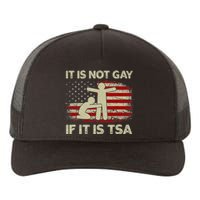 It Is Not Gay If It Is Tsa Security Vintage Usa Flag Yupoong Adult 5-Panel Trucker Hat