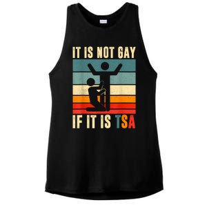 It Is Not Gay If ItS Tsa Funny Security Outfit Retro Ladies PosiCharge Tri-Blend Wicking Tank