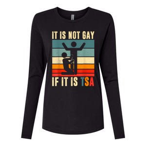 It Is Not Gay If ItS Tsa Funny Security Outfit Retro Womens Cotton Relaxed Long Sleeve T-Shirt