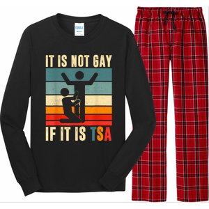 It Is Not Gay If ItS Tsa Funny Security Outfit Retro Long Sleeve Pajama Set