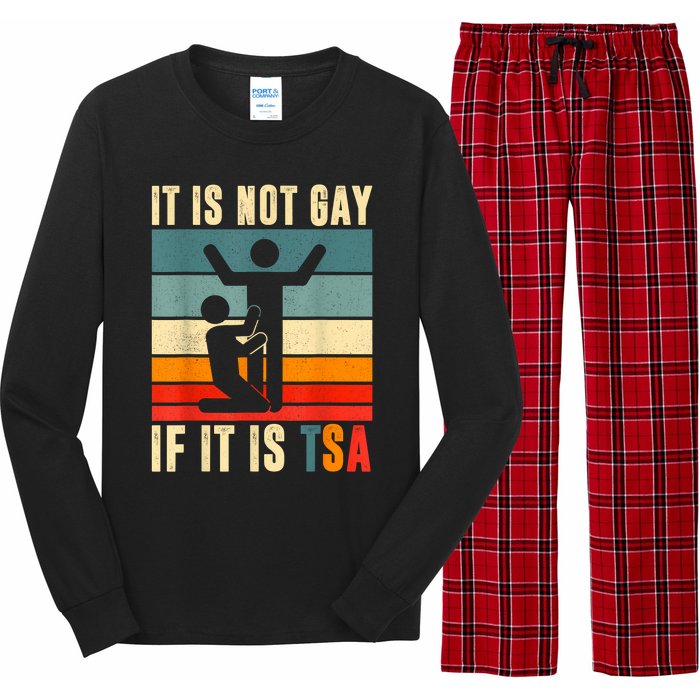 It Is Not Gay If ItS Tsa Funny Security Outfit Retro Long Sleeve Pajama Set