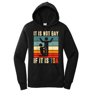 It Is Not Gay If ItS Tsa Funny Security Outfit Retro Women's Pullover Hoodie