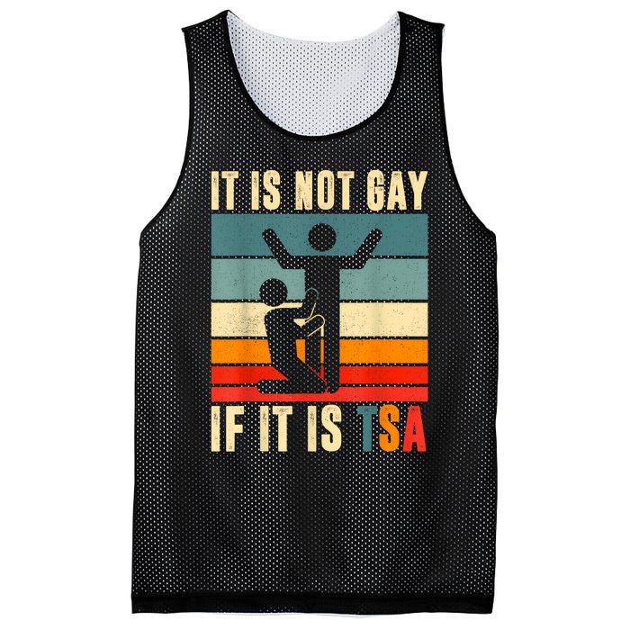 It Is Not Gay If ItS Tsa Funny Security Outfit Retro Mesh Reversible Basketball Jersey Tank