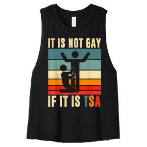 It Is Not Gay If ItS Tsa Funny Security Outfit Retro Women's Racerback Cropped Tank