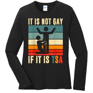 It Is Not Gay If ItS Tsa Funny Security Outfit Retro Ladies Long Sleeve Shirt