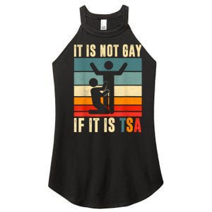 It Is Not Gay If ItS Tsa Funny Security Outfit Retro Women's Perfect Tri Rocker Tank