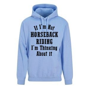 If IM Not Horseback Riding IM Thinking About It Gift Unisex Surf Hoodie