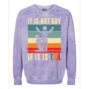 It Is Not Gay If ItS Tsa Funny Security Outfit Retro Colorblast Crewneck Sweatshirt