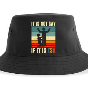 It Is Not Gay If ItS Tsa Funny Security Outfit Retro Sustainable Bucket Hat