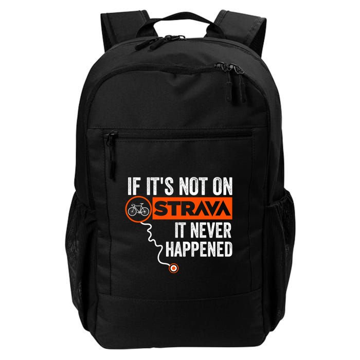 If Its Not On Strava It Never Happened Funny Cyclist Dad Gift Backpack