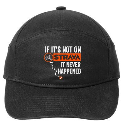 If Its Not On Strava It Never Happened Funny Cyclist Dad Gift 7-Panel Snapback Hat