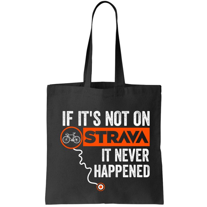 If Its Not On Strava It Never Happened Funny Cyclist Dad Gift Bag